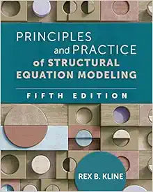 Principles and Practice of Structural Equation Modeling (Methodology in the Social Sciences Series), 5th Edition