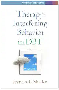 Therapy-Interfering Behavior in DBT (Guilford DBT Practice Series)