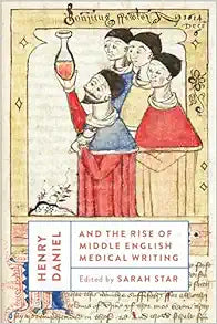 Henry Daniel and the Rise of Middle English Medical Writing