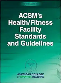 ACSM's Health/Fitness Facility Standards and Guidelines, 5th Edition