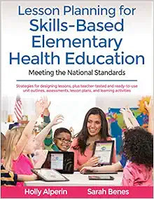 Lesson Planning for Skills-Based Elementary Health Education: Meeting the National Standards