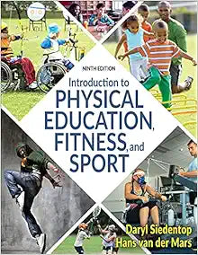 Introduction to Physical Education, Fitness, and Sport, 9th Edition