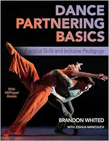 Dance Partnering Basics: Practical Skills and Inclusive Pedagogy