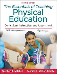 The Essentials of Teaching Physical Education: Curriculum, Instruction, and Assessment, 2nd Edition