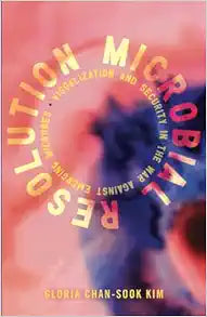 Microbial Resolution: Visualization and Security in the War against Emerging Microbes (Proximities)