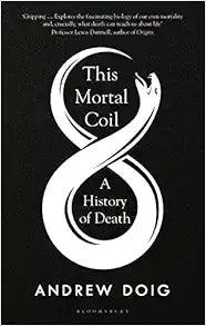 This Mortal Coil: A History of Death