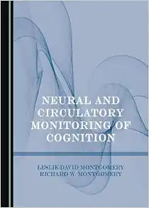 Neural and Circulatory Monitoring of Cognition