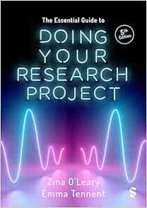 The Essential Guide to Doing Your Research Project, 5th Edition
