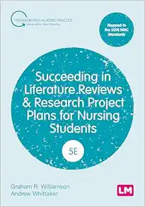 Succeeding in Literature Reviews and Research Project Plans for Nursing Students (Transforming Nursing Practice Series), 5th Edition