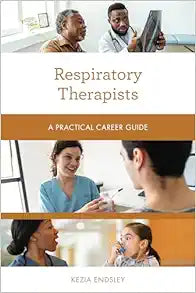 Respiratory Therapists (Practical Career Guides)