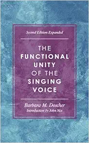 The Functional Unity of the Singing Voice (National Association of Teachers of Singing Books)