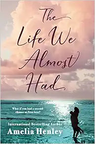 The Life We Almost Had