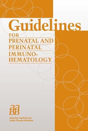 Guidelines for Prenatal and Perinatal Immunohematology