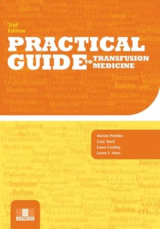 Practical Guide To Transfusion Medicine, 2nd Edition