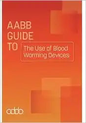 AABB Guide to the Use of Blood Warming Devices