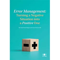 ERROR MANAGEMENT: TURNING A NEGATIVE SITUATION INTO A POSITIVE ONE