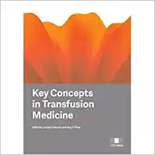 Key Concepts in Transfusion Medicine