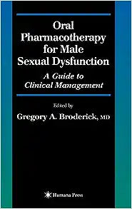 Oral Pharmacotherapy for Male Sexual Dysfunction: A Guide to Clinical Management (Current Clinical Urology)