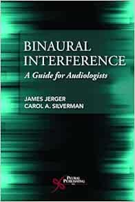 Binaural Interference: A Guide for Audiologists