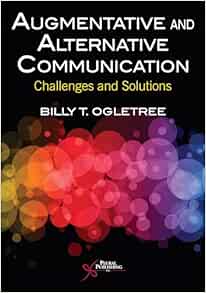 Augmentative and Alternative Communication: Challenges and Solutions