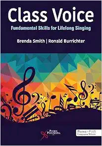 Class Voice: Fundamental Skills for Lifelong Singing