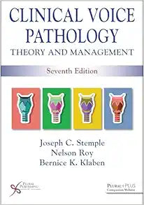 Clinical Voice Pathology: Theory and Management, 7th Edition