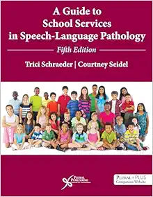 A Guide to School Services in Speech-Language Pathology, 5th Edition