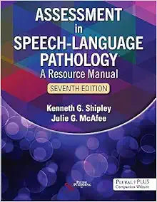 Assessment in Speech-Language Pathology: A Resource Manual, 7th Edition