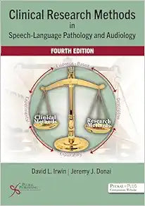 Clinical Research Methods in Speech-Language Pathology and Audiology, 4th Edition