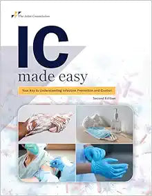 IC Made Easy: Your Key to Understanding Infection Prevention and Control, 2nd Edition