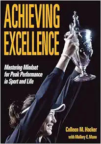 Achieving Excellence: Mastering Mindset for Peak Performance in Sport and Life