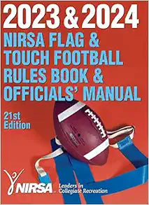 2023 & 2024 NIRSA Flag & Touch Football Rules Book & Officials' Manual, 21st Edition