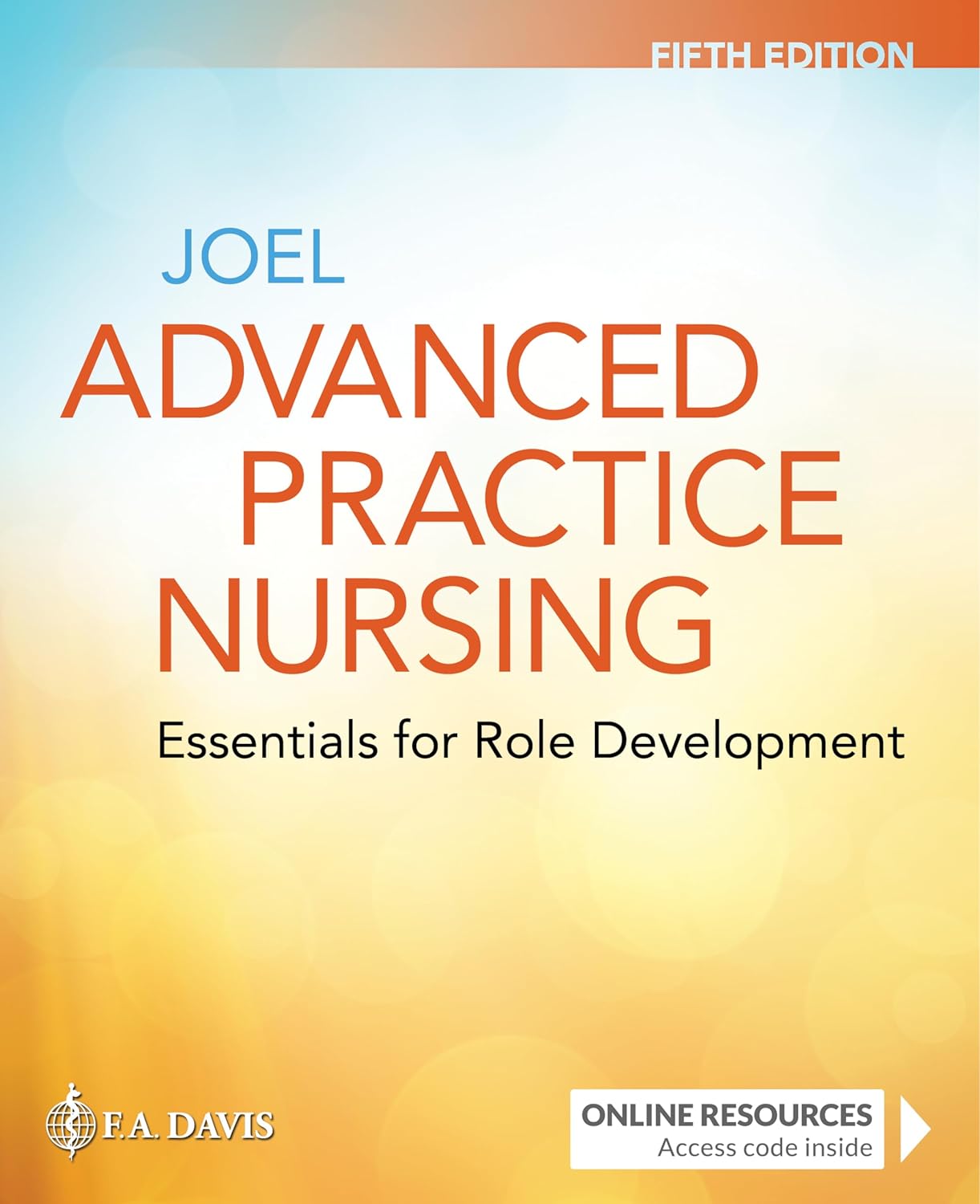Advanced Practice Nursing: Essentials for Role Development Essentials for Role Development, 5th Edition