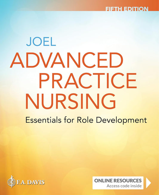 Advanced Practice Nursing: Essentials for Role Development Essentials for Role Development, 5th Edition