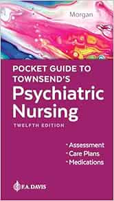 Pocket Guide to Townsend’s Psychiatric Nursing, 12th Edition