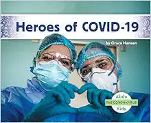 Heroes of COVID-19 Kid's Book, Coronavirus Series