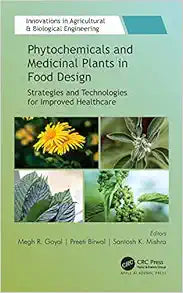 Phytochemicals and Medicinal Plants in Food Design (Innovations in Agricultural & Biological Engineering)