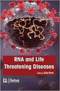 RNA and life threatening diseases