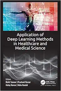 Application of Deep Learning Methods in Healthcare and Medical Science
