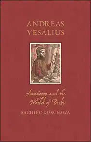 Andreas Vesalius: Anatomy and the World of Books (Renaissance Lives)