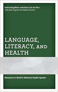 Language, Literacy, and Health: Discourse in Brazil’s National Health System