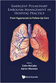 Emergent Pulmonary Embolism Management In Hospital Practice: From Hyperacute To Follow-up Care