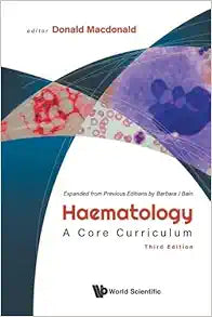 Haematology: A Core Curriculum, 3rd edition