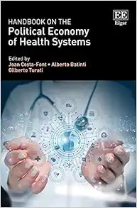 Handbook on the Political Economy of Health Systems