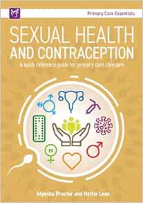 Sexual Health and Contraception: A Quick Reference Guide for Primary Care Clinicians (Primary Care Essentials)