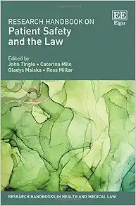 Research Handbook on Patient Safety and the Law (Research Handbooks in Health and Medical Law series)