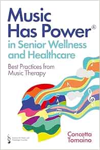 Music Has Power® in Senior Wellness and Healthcare