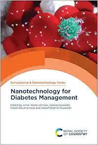 Nanotechnology for Diabetes Management (Nanoscience & Nanotechnology Series, Volume 59)