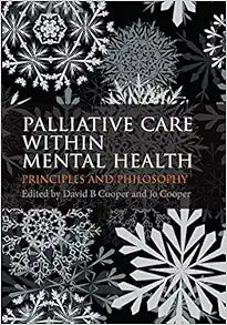 Palliative Care within Mental Health: Principles and Philosophy