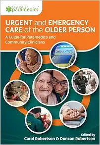 Urgent and Emergency Care of the Older Person: A Guide for Paramedics and Community Clinicians